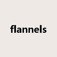 flannels是什么意思