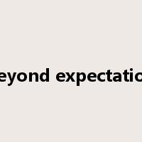 beyond expectation是什么意思