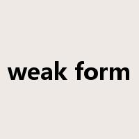 weak form是什么意思