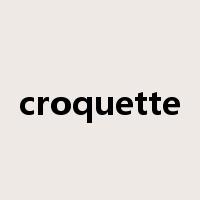 croquette是什么意思