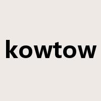 kowtow是什么意思