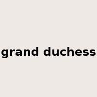 grand duchess是什么意思