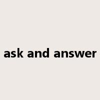 ask and answer是什么意思