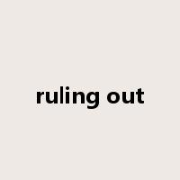 ruling out是什么意思