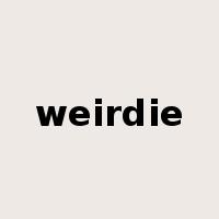 weirdie是什么意思