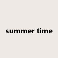 summer time是什么意思