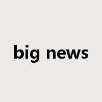 big news是什么意思