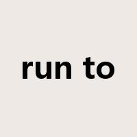 run to是什么意思