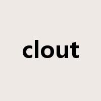 clout是什么意思
