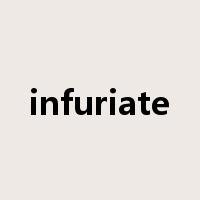 infuriate是什么意思