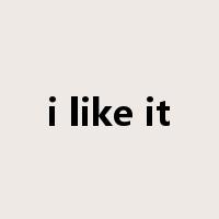 i like it是什么意思