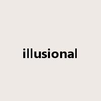 illusional是什么意思