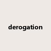 derogation是什么意思