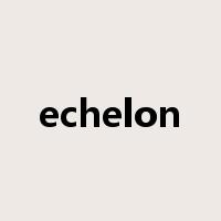 echelon是什么意思