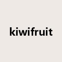 kiwifruit是什么意思