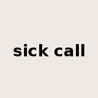 sick call是什么意思