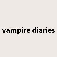 vampire diaries是什么意思