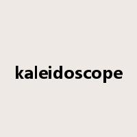 kaleidoscope是什么意思