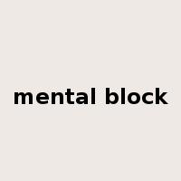 mental block是什么意思