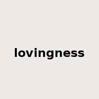 lovingness是什么意思
