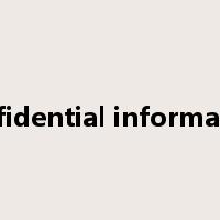 confidential information是什么意思