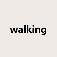 walking是什么意思