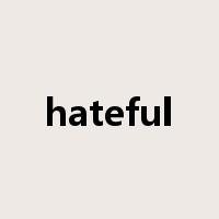 hateful是什么意思