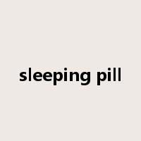 sleeping pill是什么意思
