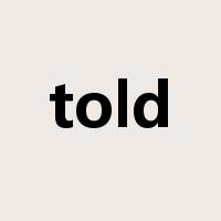 told是什么意思