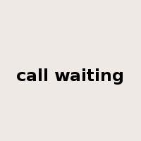 call waiting是什么意思