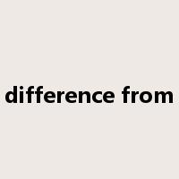 difference from是什么意思
