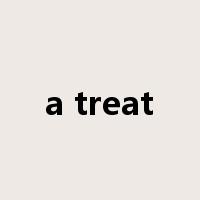 a treat是什么意思