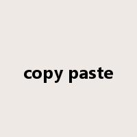 copy paste是什么意思