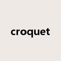 croquet是什么意思