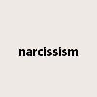 narcissism是什么意思