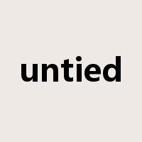 untied是什么意思