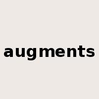 augments是什么意思