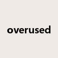 overused是什么意思