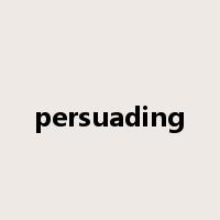 persuading是什么意思