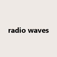 radio waves是什么意思