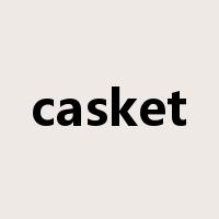 casket是什么意思