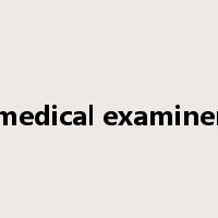 medical examiner是什么意思