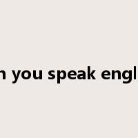 can you speak english是什么意思