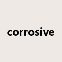 corrosive是什么意思