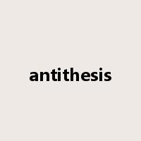 antithesis是什么意思