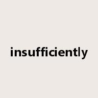 insufficiently是什么意思