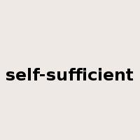 self-sufficient是什么意思