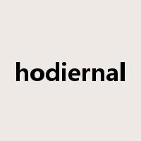 hodiernal是什么意思