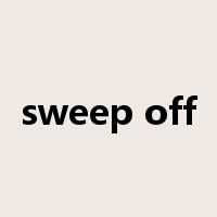 sweep off是什么意思