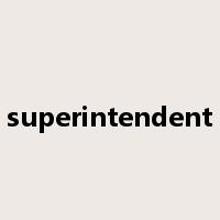 superintendent是什么意思